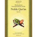 Methodical Interpretation Of The Noble Quran (Part-30)