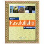 Life of Rasulullah (Makkah Period)