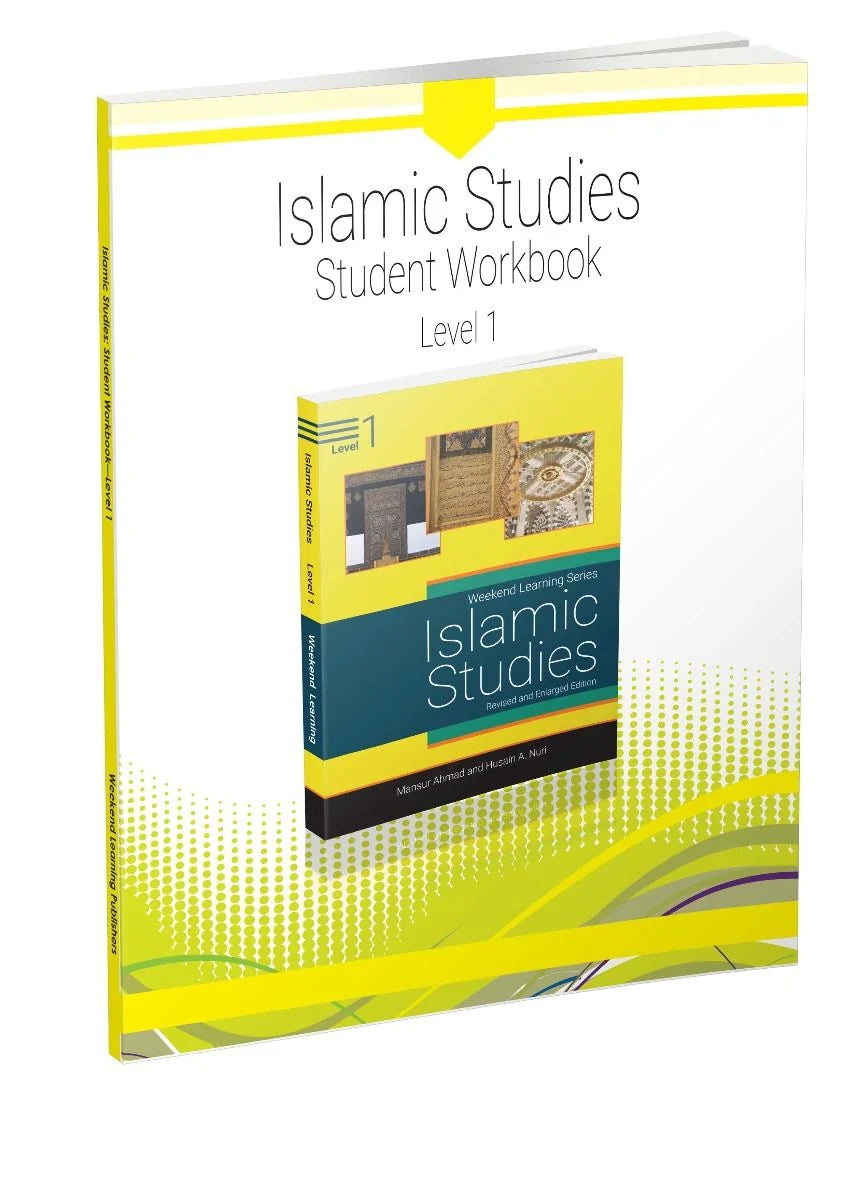 Weekend Learning Islamic Studies Workbook: Level 1 (Revised and Enlarged Edition)